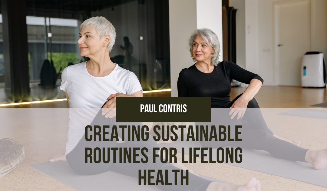 Creating Sustainable Routines for Lifelong Health